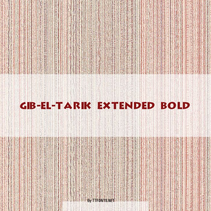 Gib-El-Tarik Extended Bold example